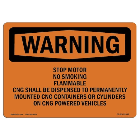 OSHA WARNING Sign, Stop Motor No Smoking Flammable CNG Shall, 18in X 12in Decal